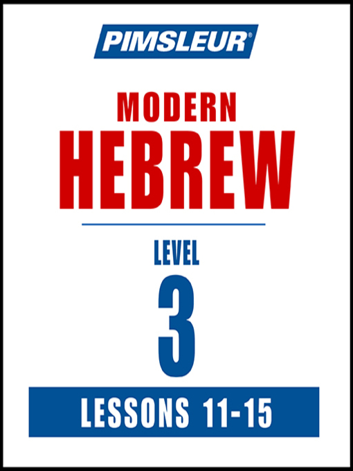Imagen de portada para Pimsleur Hebrew Level 3 Lessons 11-15
